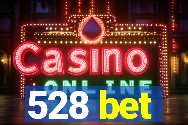 528 bet